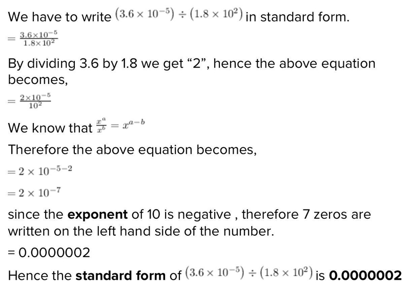 (3.6 x 10^-5) divided by (1.8 x 10^2) Write your answer in standard form-example-1