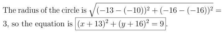 Write the equation of the circle given center (-13,-16) and point on the circle (-10,-16)-example-1