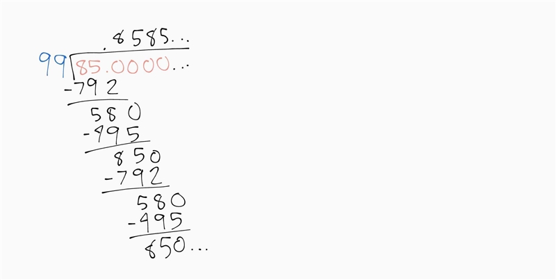 What decimal is equivalent to 85/99? 0.76 0.767676... 0.85 0.858585...-example-2