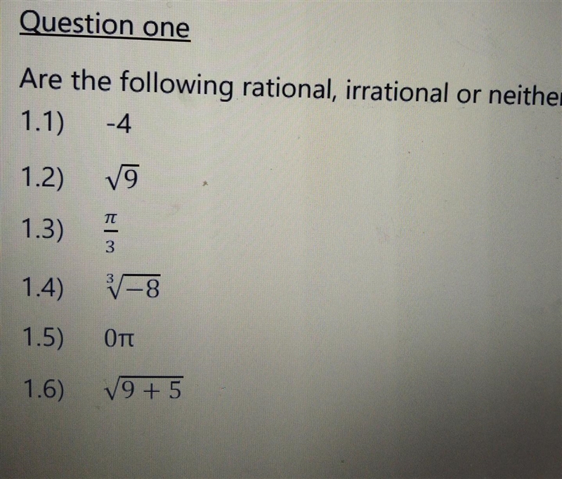 Answer the following questions Question one Are the following rational, irrational-example-1