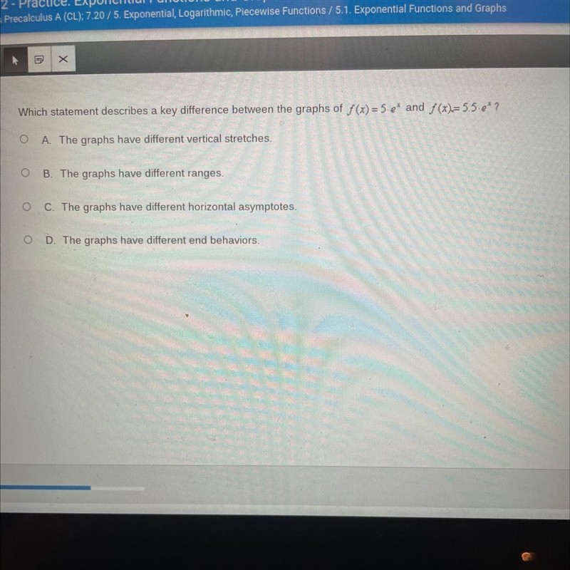 Which statement describes a key difference between the graphs of f(x) = 5•e^x and-example-1