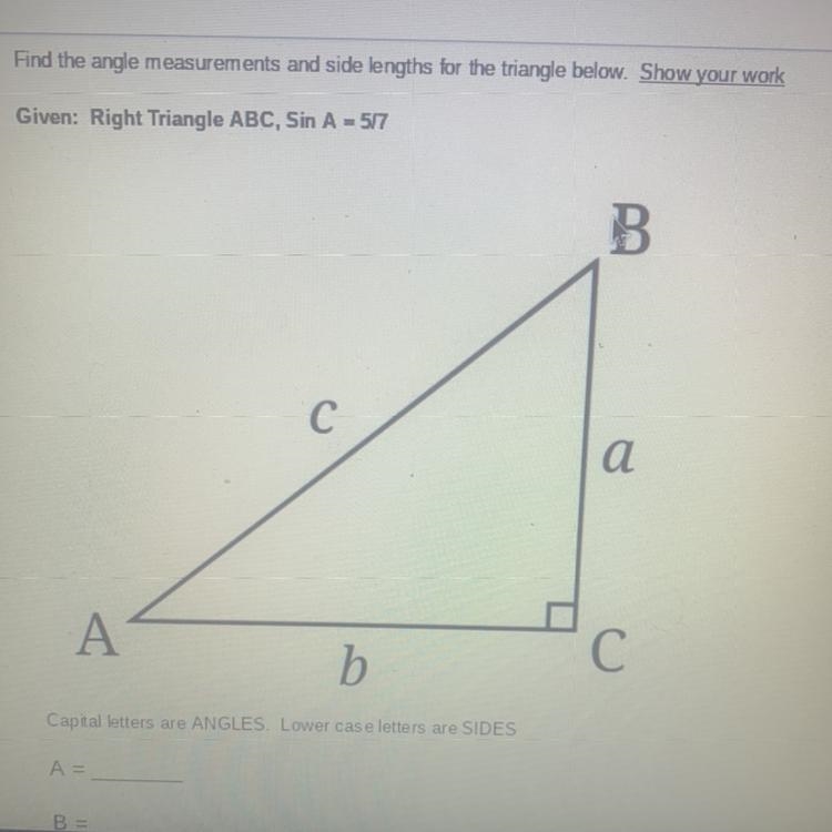 Find the angle measurements and side lengths for the triangle below Capital letters-example-1