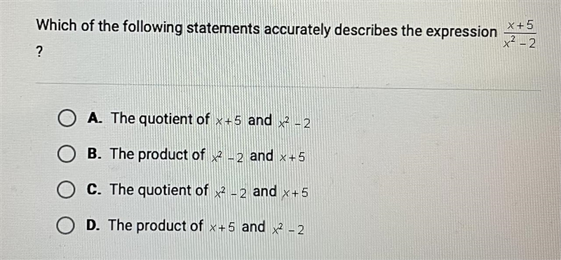 Which of the following statements accurately describes the expression?A. The quotient-example-1