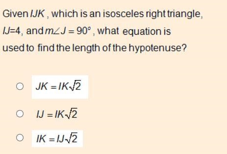 Given lJK , which is an isosceles right triangle, IJ=4 and m-example-1