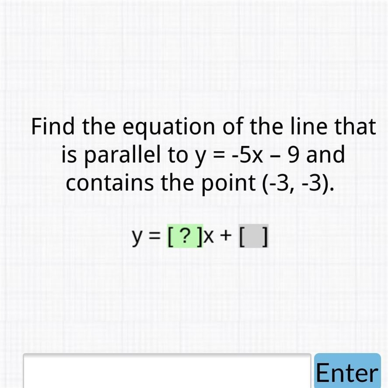 Find the equation of the line that is parallel to y = -5x – 9 and contains the point-example-1