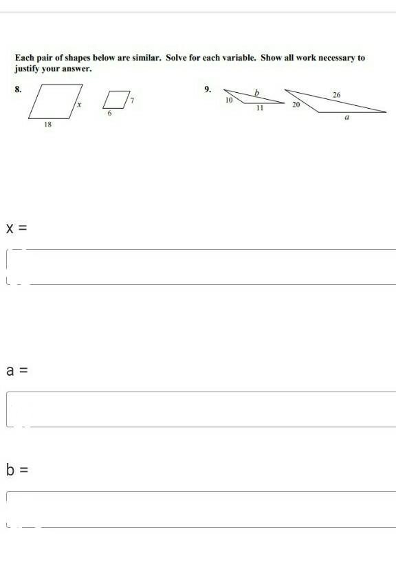 Each pair of shapes below are similar. Solve for each variable. Show all work necessary-example-1