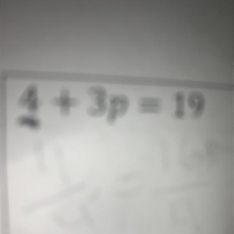 I need help with this problem 1 + 3p = 19-example-1