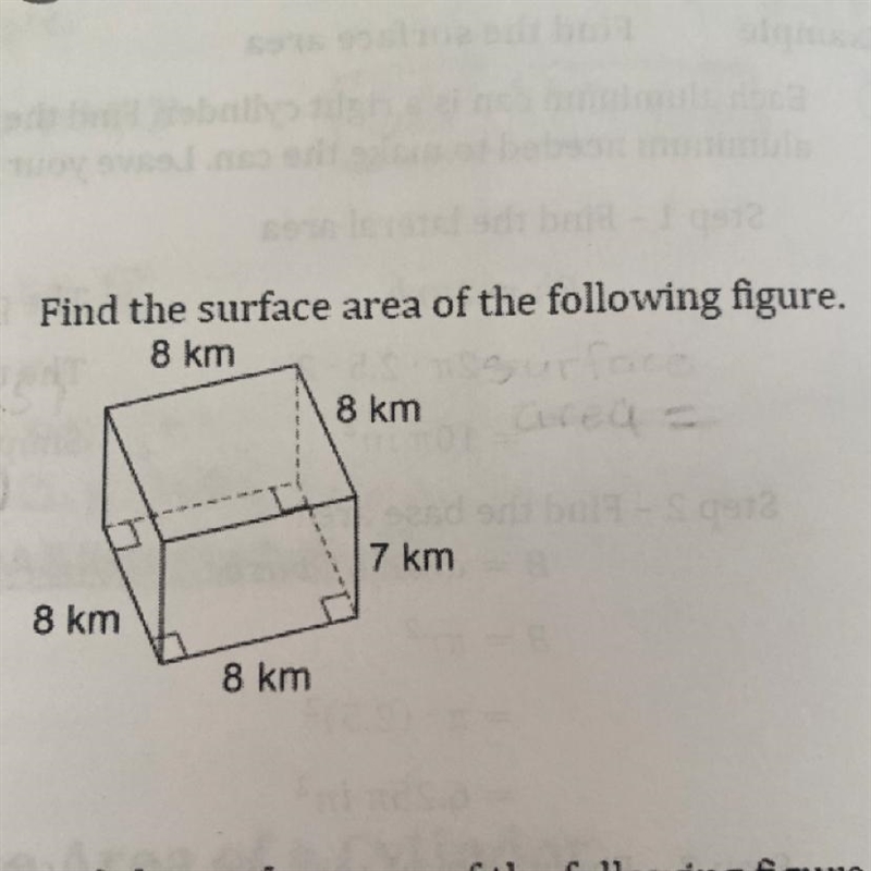 2. Find the surface area of the following figure. 8 km -3+3.5) 8 km tis) 7 km 8 km-example-1