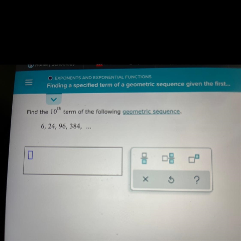 Find the 10th term of the following geometric sequence 6,24,96,384,…-example-1