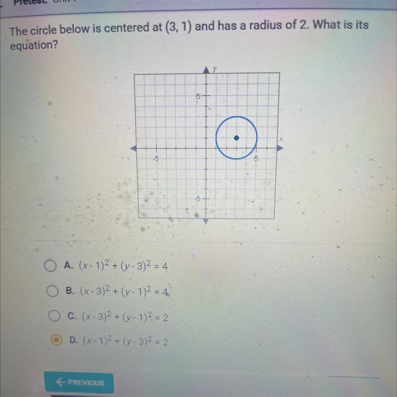 The circle below is centered at (3, 1) and has a radius of 2. What is its equation-example-1