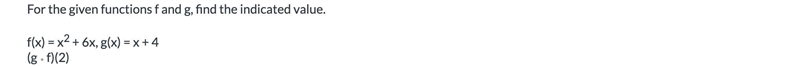 F(x) = x2 + 6x, g(x) = x + 4(g ∘ f)(2)-example-1