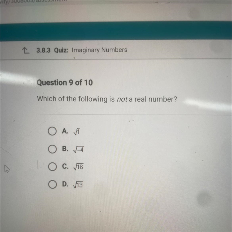 Which of the following is not a real number?-example-1