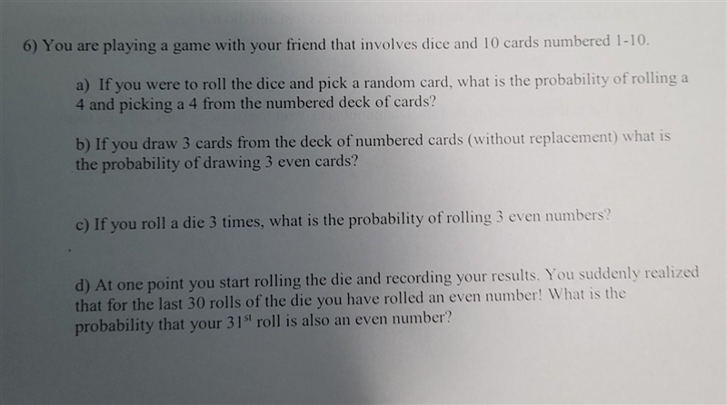 PLEASE HELP! 6) You are playing a game with your friend that involves dice and 10 cards-example-1