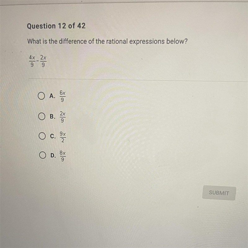 What is the difference of the rational expressions below? 4x 2x 9 9 O A. 6x O B. 2x-example-1