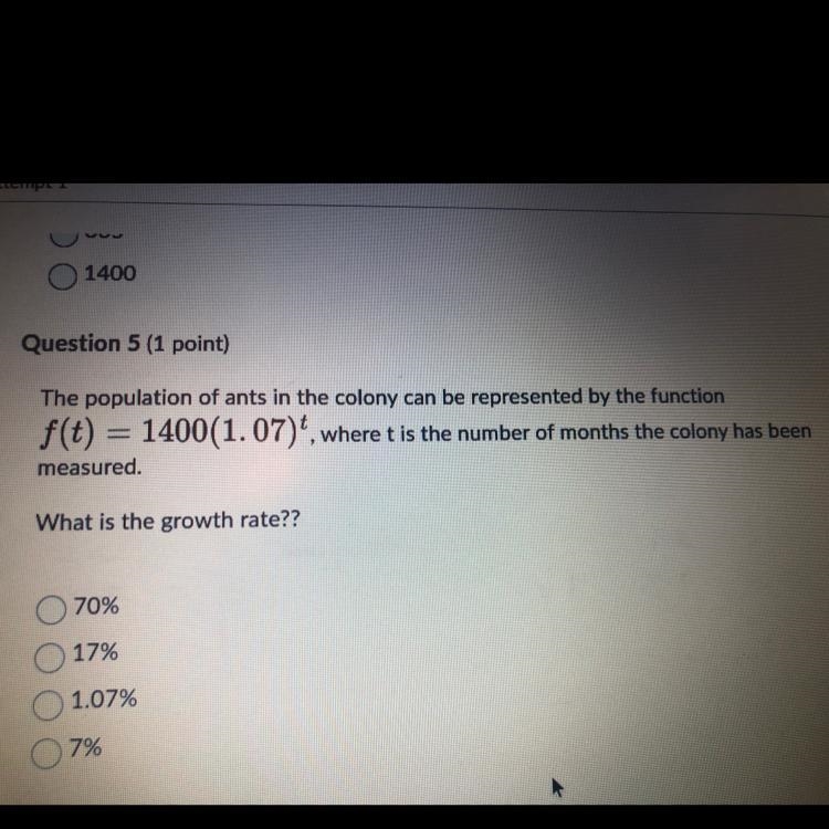 The population of ants in the colony can be represented by the function f(t) = 1400(1.07), where-example-1