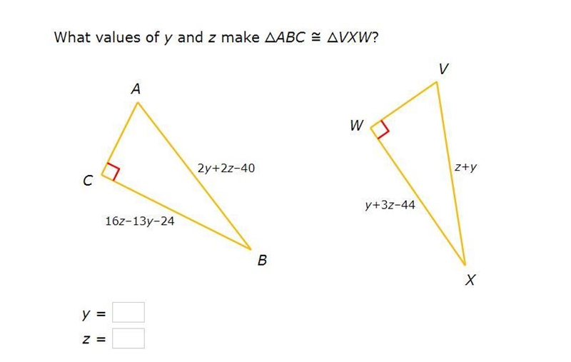 What values of y and z make △ABC≅△VXW? Please please please hurry-example-1