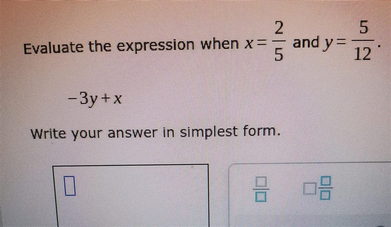 Evaluate the expression x= 2/5y = 5/12- 3y + x-example-1