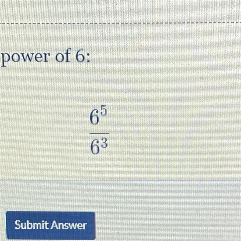 Simplify to a single power of 6:-example-1