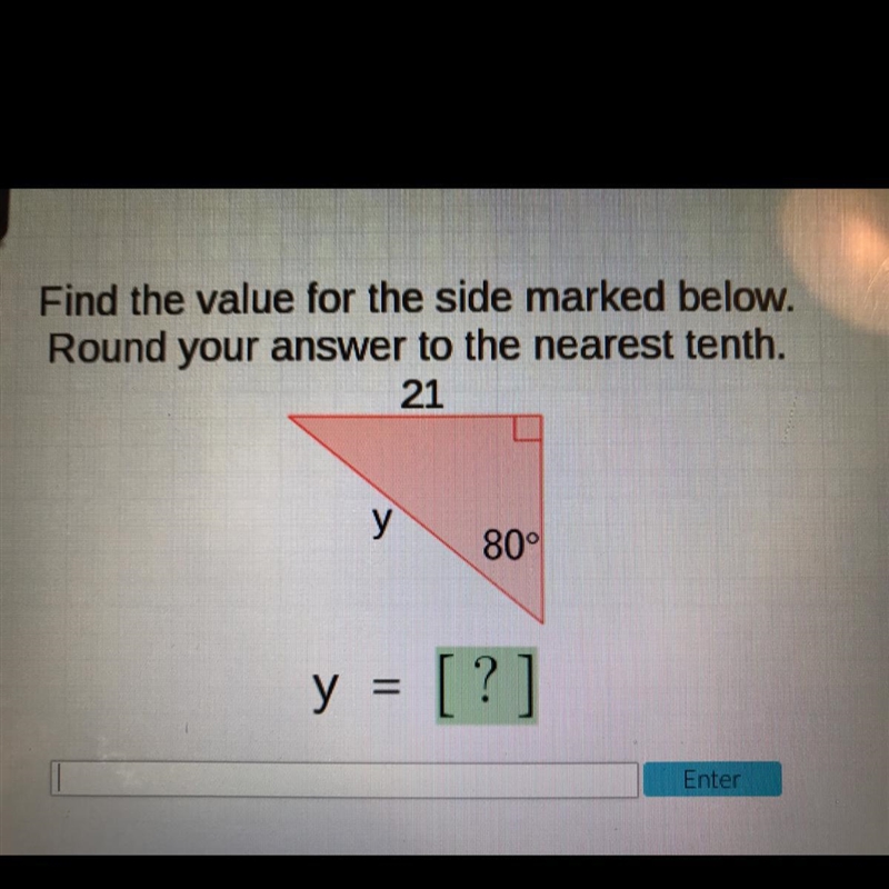 Find the value for the side marked below.Round your answer to the nearest tenth.21у-example-1