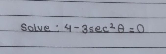 Solve : 4-3sec²A = 0​-example-1