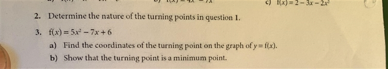 f(x) =5x(squared) - 7x +6a) Find the coordinates of the turning point on the graph-example-1