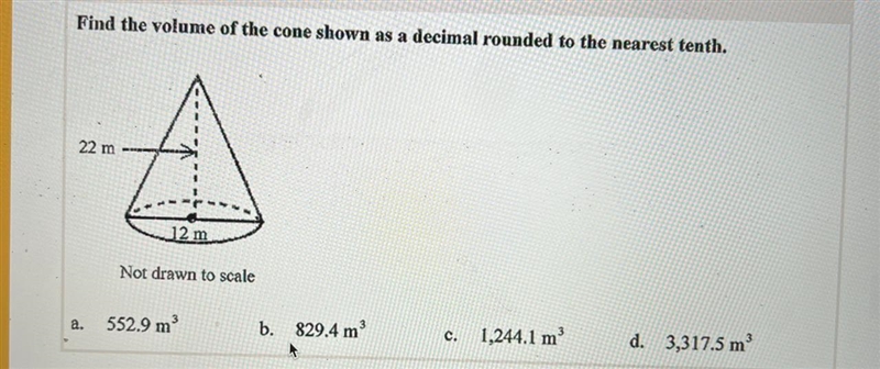 Find the volume of the cone shown as a decimal rounded to the nearest tenth. 22m 12m-example-1