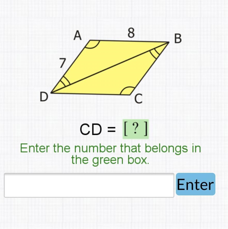 А. 8 В B. 7 D = CD = [?] Enter the number that belongs in the green box.-example-1