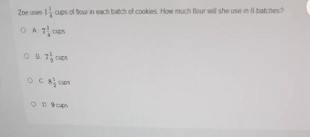 X Zoe uses 1 cups of flour in each batch of cookies. How much flour will she use in-example-1