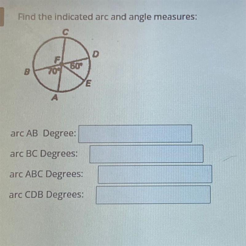 Find the indicated arc and angle measures: с D F DO B 70960 E A arc AB Degree: arc-example-1