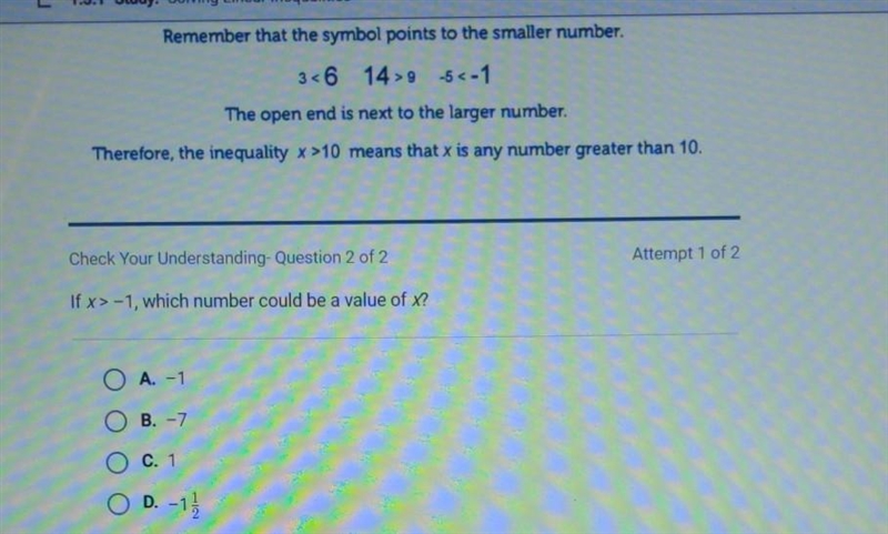 If x>-1, which number could be a value of x? O A. -1 O B. -7 O c. 1 O D.-13​-example-1