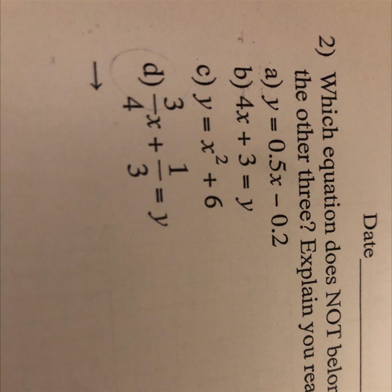 2) Which equation does NOT belong with the other three? Explain you reasoning. 5-example-1