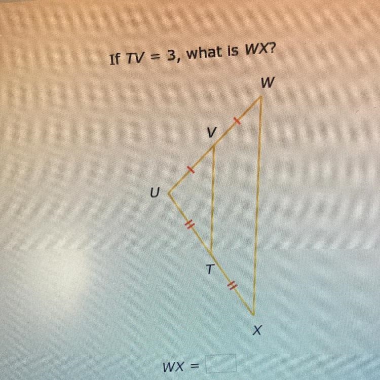 If TV = 3, what Is WX?-example-1