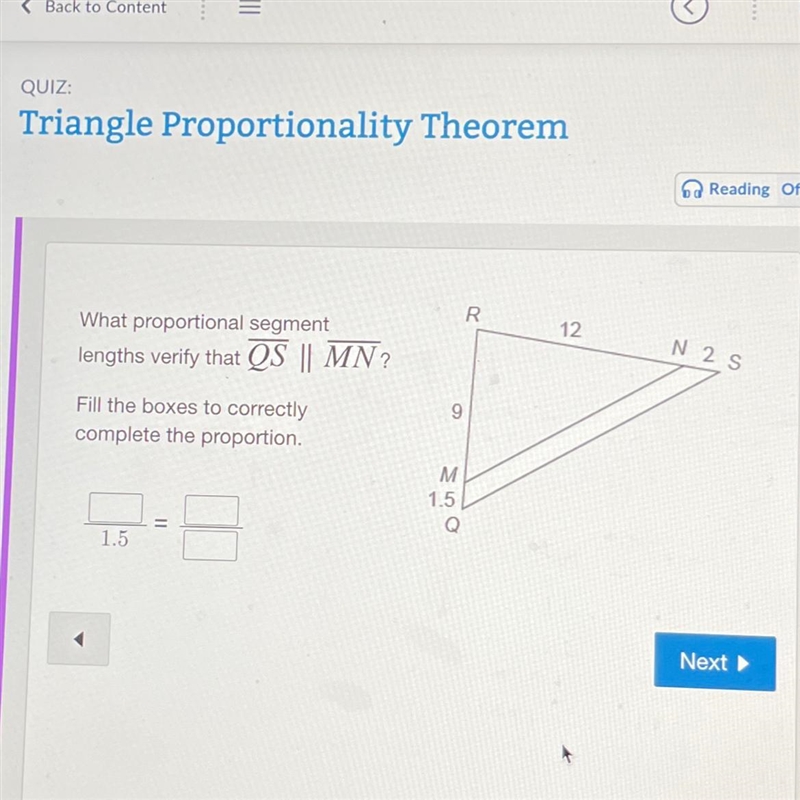 What proportional segment lengths verify that QS || MN? Fill the boxes to correctly-example-1