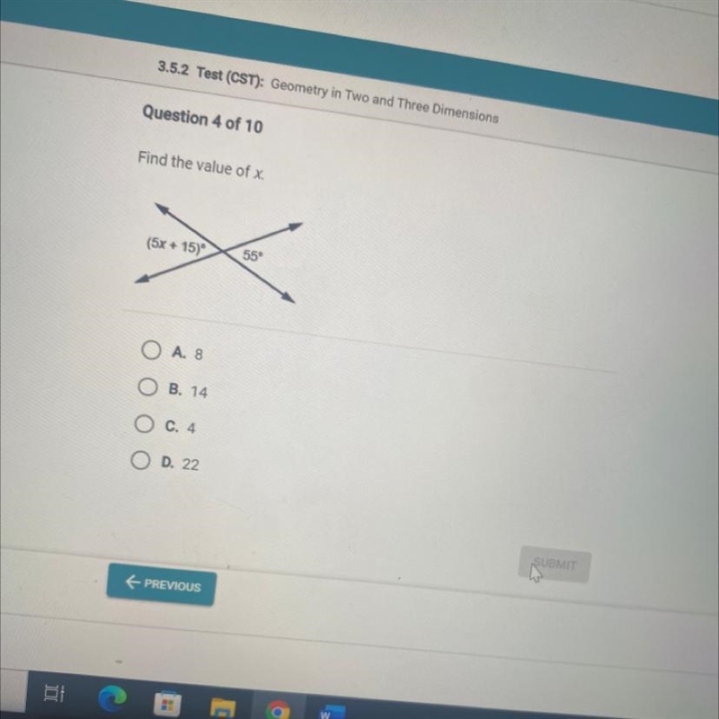 PLEASE HELP!! Find the value of x. X (5x + 15) 55° A. 8 B. 14 C. 4 D. 22-example-1