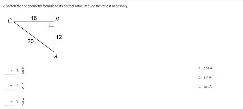 Match the trigonometry formula to its correct ratio. Reduce the ratio if necessary-example-1