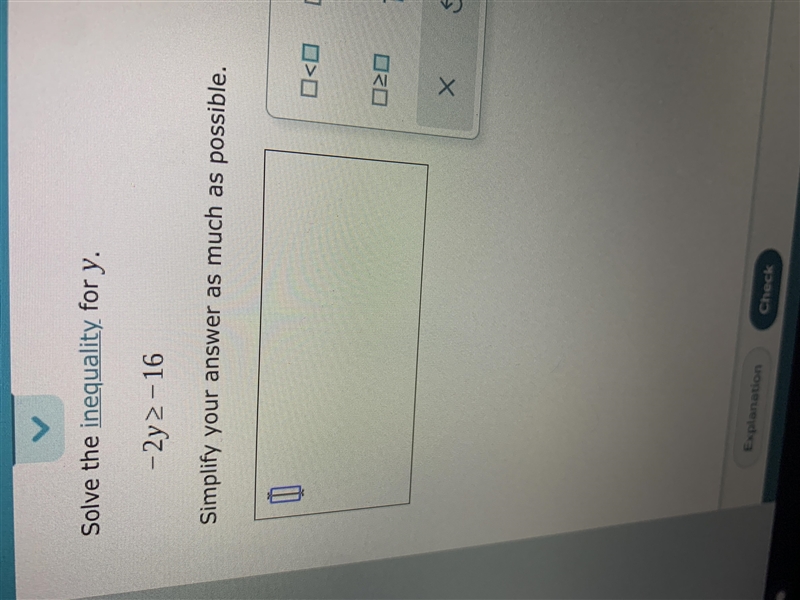 Solve the inequality for y.-2y2-16Simplify your answer as much as possible.-example-1