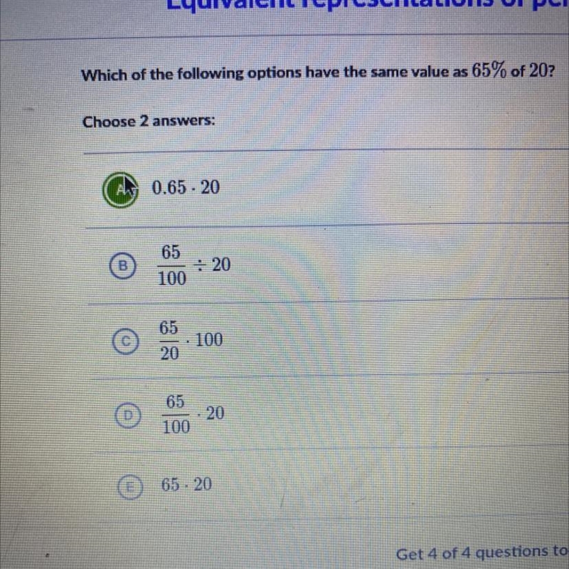 Which of the following options have the same value as 65% of 20? Choose 2 answers-example-1