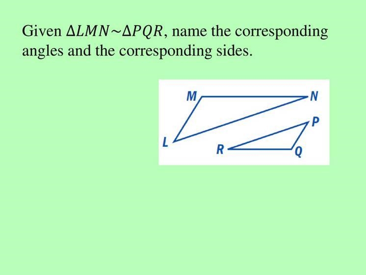 Given ∆LMN~ ∆PQR name The corresponding angles and corresponding sides-example-1