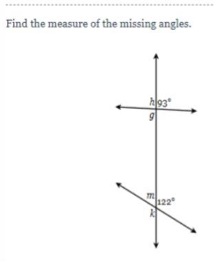 Find the measure of the missing angles. m= k= g= h=-example-1