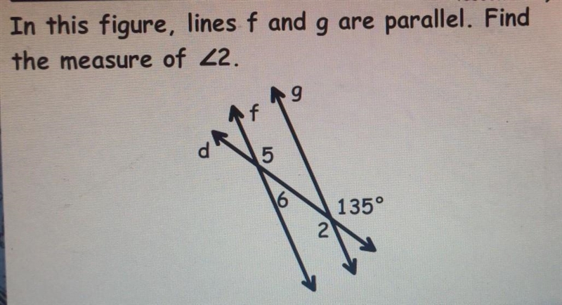 Find the measure of angle 2, 5 and 6. And explain your answer please :) Thank you-example-1