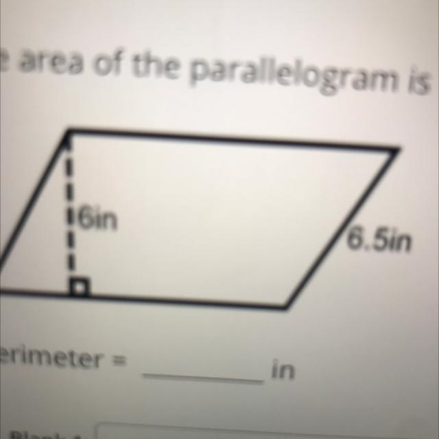 The area of the parallelogram is 78 in^2. calculate its perimeter 6in 6.5in Perimeter-example-1