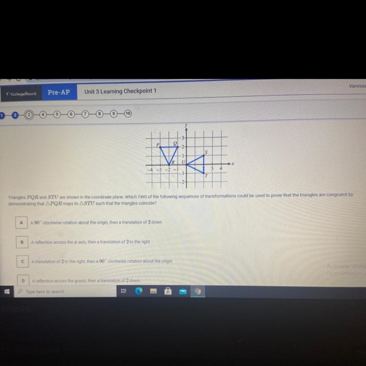 Triangles PQR and STU are shown in the coordinate plane. Which Two of the following-example-1