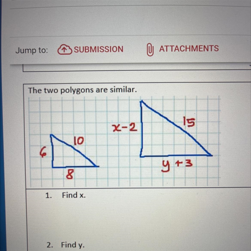 The two polygons are similar. 1. Find X 2. Find Y-example-1