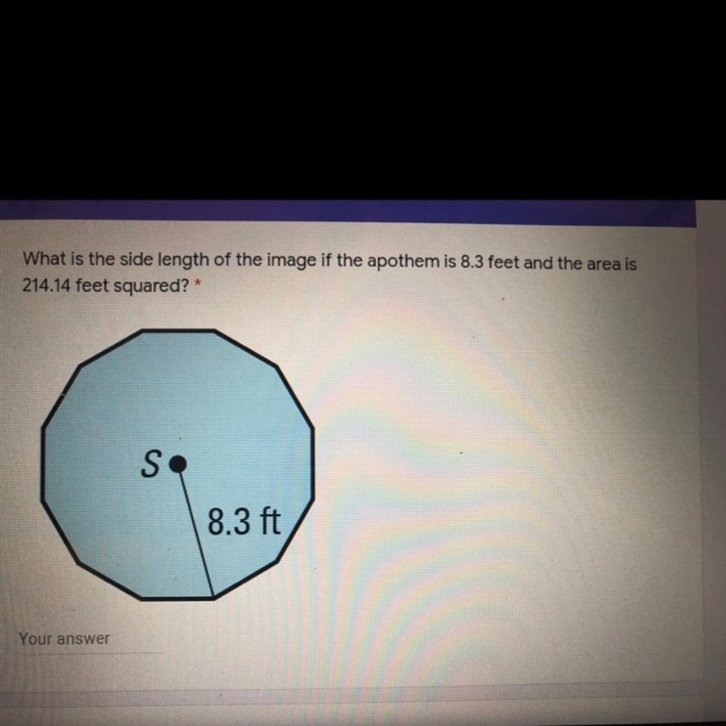 What is the side length of the image if the apothem is 8.3 feet and the area is 214.14 feet-example-1