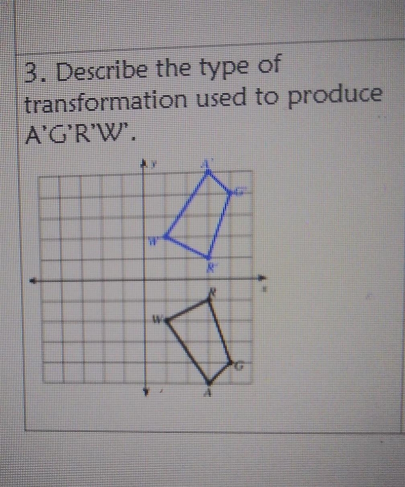 3. Describe the type of transformation used to produce​-example-1