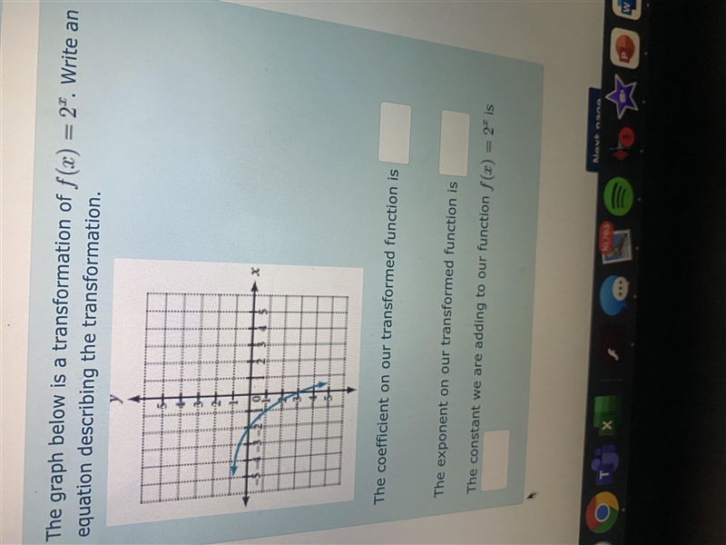 he graph below is a transformation of f(x)=2^x . Write an equation describing the-example-1