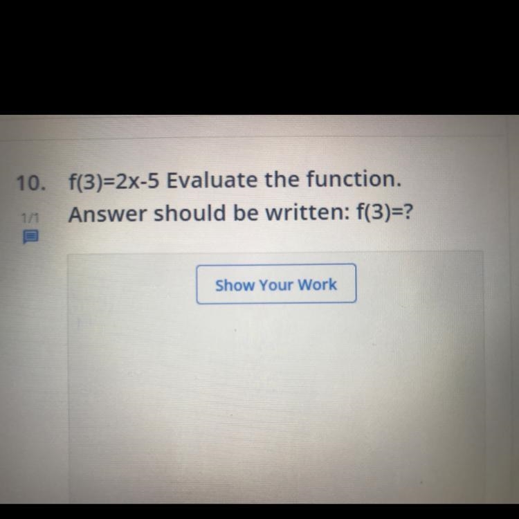 1. f(3)=2x-5 (show work)-example-1