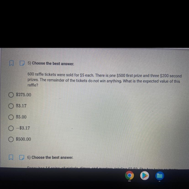 PLEASE HELP!!: 600 raffle tickets were sold for $5 each. There is one $500 first prize-example-1