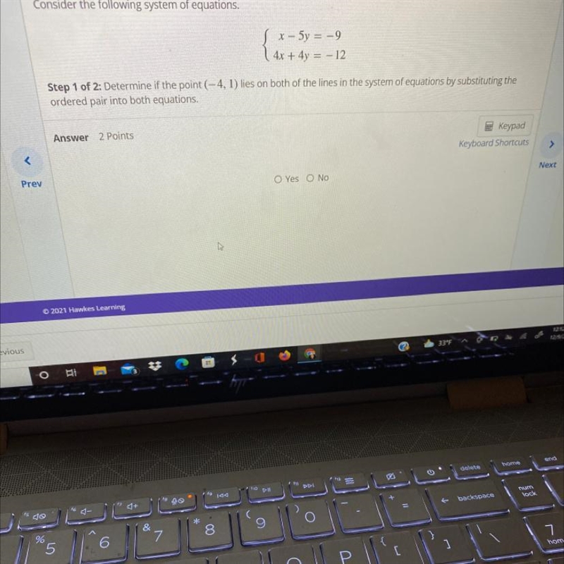 ſ x - 5y = -9( 4x + 4y = - 12Step 1 of 2: Determine if the point (-4,1) lies on both-example-1