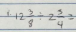 1. 12 3/8 divide 2 3/4​-example-1